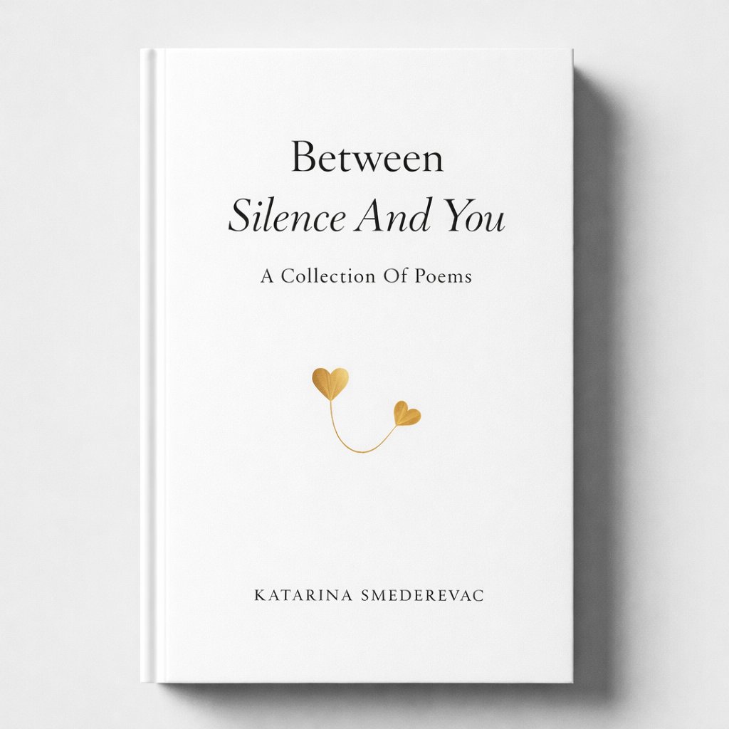 Between Silence And You - White Edition (Standard) - Katarina Maria Smederevac